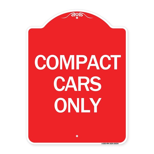 Designer Series Sign-Compact Car Only, Red & White Aluminum Sign, 18" x 24", RW-1824-24254